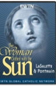 Woman Clothed with the Sun: Lasalette and Pontmain - DVD