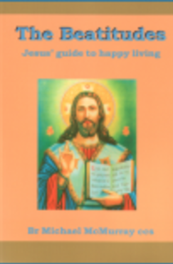 The Beatitudes - Book Jesus' Guide to Happy Living By Br Michael McMurray, CCS