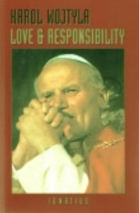 Love and Responsibility - Book By Karol Wojtyla (later: Pope John Paul II)