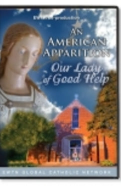 An American Apparition: Our Lady of Good Help - DVD