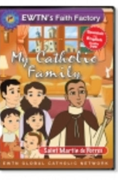 My Catholic Family - St. Martin de Porres - DVD