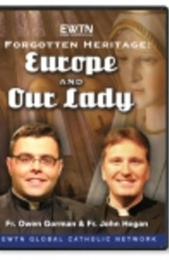 Forgotten Heritage: Europe and Our Lady - DVD [Rosary]