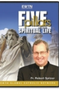 Five Pillars of The Spiritual Life - DVD