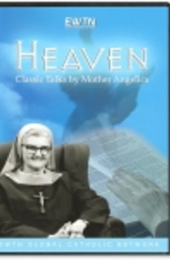 Heaven: Classic Talks By Mother Angelica - DVD