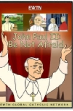 John Paul II: Be Not Afraid - DVD