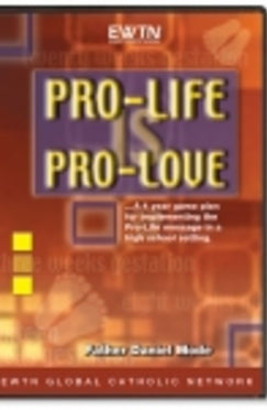 Pro-life is Pro-love - DVD