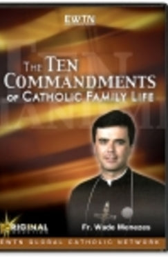 The Ten Commandments of Catholic Family Life - DVD