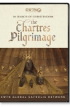 In Search of Christendom: The Chartres Pilgrimage - DVD