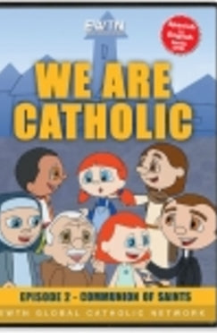 We are Catholic - Communion of the Saints - DVD