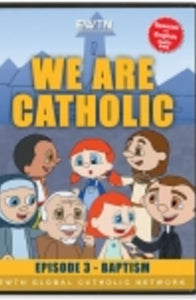 We are Catholic - Baptism - DVD