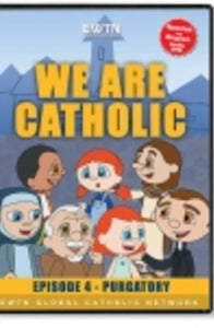 We are Catholic - Purgatory - DVD