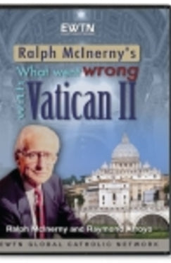 What Went Wrong with Vatican II - DVD