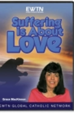 Suffering is About Love - DVD